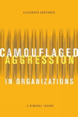 Book cover for Camouflaged Aggression in Organizations