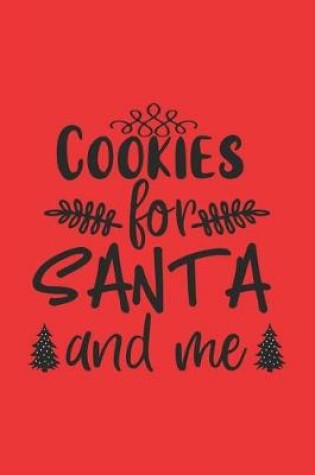 Cover of Christmas Notebook, cookies for sant and me
