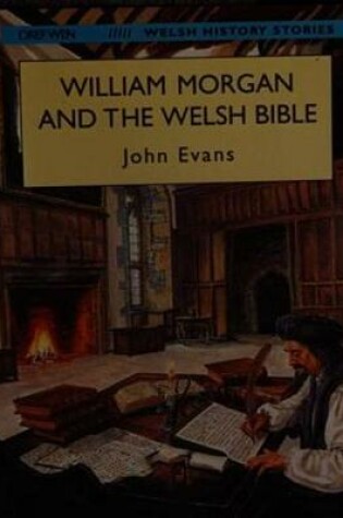 Cover of Welsh History Stories: William Morgan and the Welsh Bible (Llyfr Mawr / Big Book)