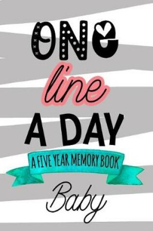 Cover of One Line a Day a Five Year Memory Book Baby