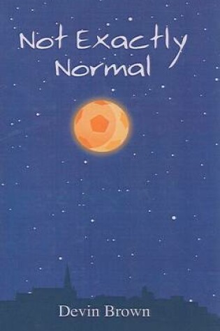 Cover of Not Exactly Normal