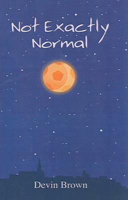 Book cover for Not Exactly Normal
