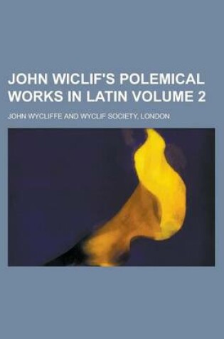 Cover of John Wiclif's Polemical Works in Latin Volume 2