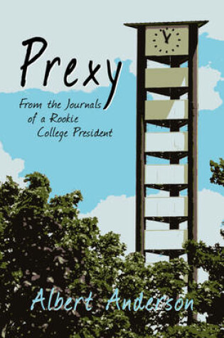 Cover of Prexy, from the Journals of a Rookie College President