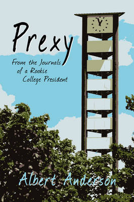 Book cover for Prexy, from the Journals of a Rookie College President