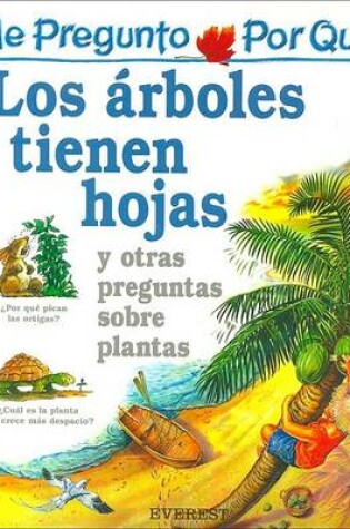 Cover of Me Pregunto Por Que los Arboles Tienen Hojas