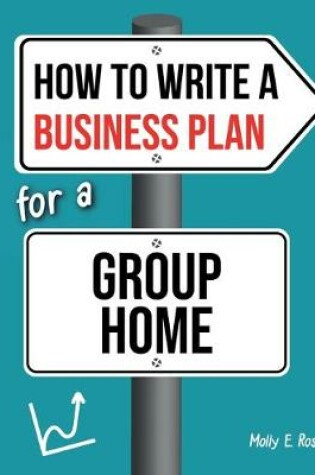 Cover of How To Write A Business Plan For A Group Home