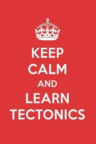 Cover of Keep Calm and Learn Tectonics