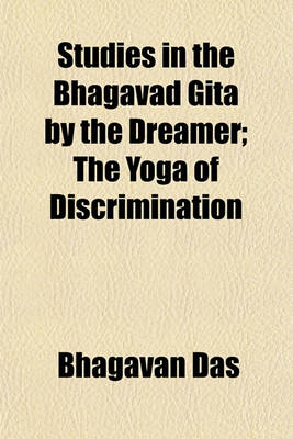 Book cover for Studies in the Bhagavad Gita by the Dreamer; The Yoga of Discrimination