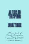 Book cover for As Flies to the Spider - Book Three