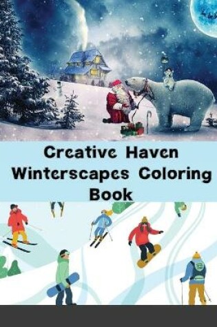 Cover of Creative Haven Winterscapes Coloring Book (Creative Haven Coloring Books)