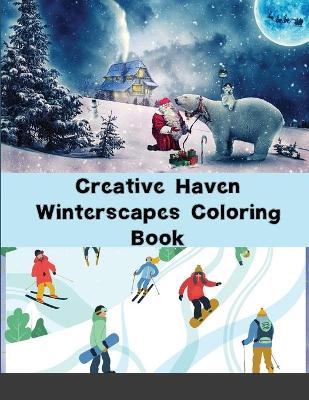 Book cover for Creative Haven Winterscapes Coloring Book (Creative Haven Coloring Books)