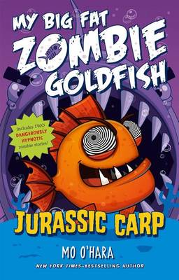 Book cover for Jurassic Carp: My Big Fat Zombie Goldfish