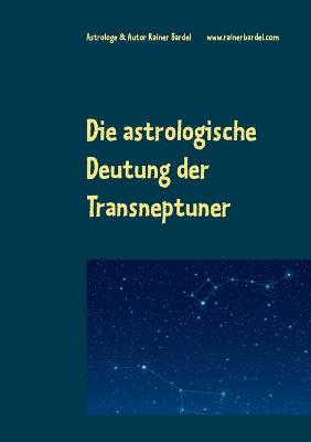 Book cover for Die astrologische Deutung der Transneptuner