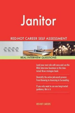 Cover of Janitor Red-Hot Career Self Assessment Guide; 1184 Real Interview Questions