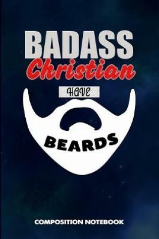 Cover of Badass Christians Have Beards