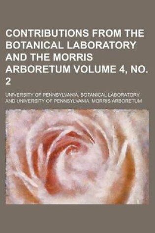 Cover of Contributions from the Botanical Laboratory and the Morris Arboretum (Volume 1)