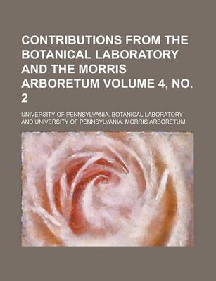 Book cover for Contributions from the Botanical Laboratory and the Morris Arboretum (Volume 1)