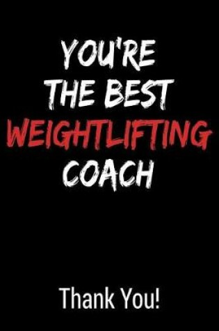 Cover of You're the Best Weightlifting Coach Thank You!