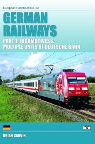 Cover of German Railways Part 1: Locomtoives & Multiple Units of Deutsche Bahn