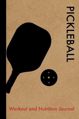 Book cover for Pickleball Workout and Nutrition Journal