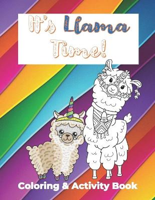 Cover of It's Llama Time Coloring and Activity Book