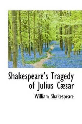 Cover of Shakespeare's Tragedy of Julius Casar