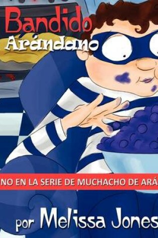 Cover of El Bandido del Arandano