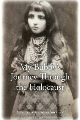 Cover of My Bubby's Journey Through the Holocaust