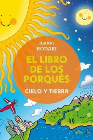 Cover of Libro de Los Porques, El. Cielo y Tierra