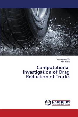 Book cover for Computational Investigation of Drag Reduction of Trucks