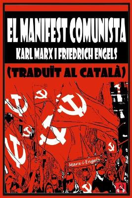 Book cover for EL MANIFEST COMUNISTA (traduit al catala)