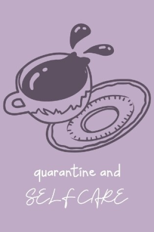 Cover of Quarantine And Self Care