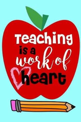 Cover of Teaching is a work of heart