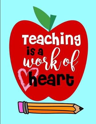 Book cover for Teaching is a work of heart