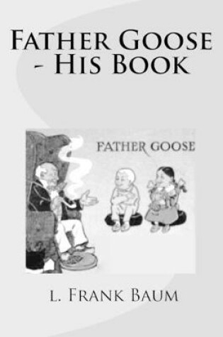 Cover of Father Goose - His Book