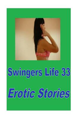 Book cover for Swingers Life 33 Erotic Stories