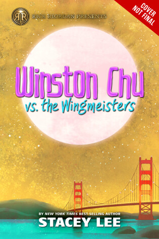 Cover of Rick Riordan Presents: Winston Chu vs. the Wingmeisters