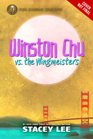 Cover of Rick Riordan Presents: Winston Chu vs. the Wingmeisters