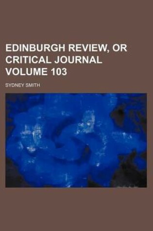 Cover of Edinburgh Review, or Critical Journal Volume 103