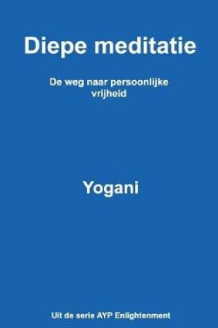 Cover of Diepe meditatie - De weg naar persoonlijke vrijheid