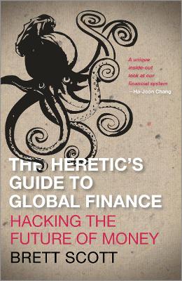 Book cover for The Heretic's Guide to Global Finance