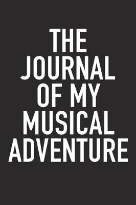 Book cover for The Journal of My Musical Adventure