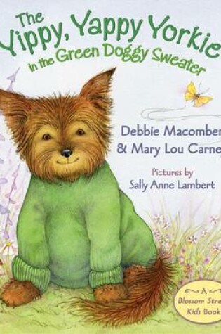 Cover of The Yippy, Yappy Yorkie in the Green Doggy Sweater