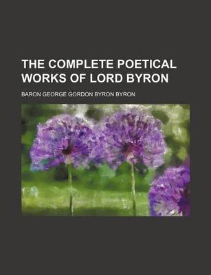 Book cover for The Complete Poetical Works of Lord Byron