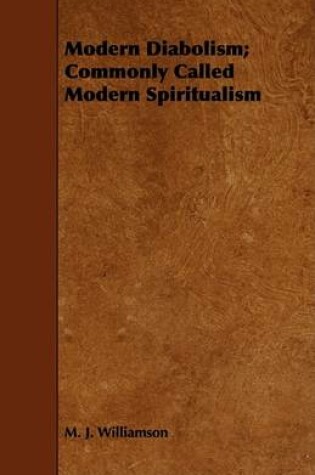 Cover of Modern Diabolism; Commonly Called Modern Spiritualism