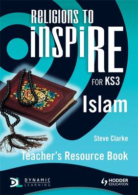 Cover of Religions to inspiRE for KS3: Islam Teacher's Resource Book