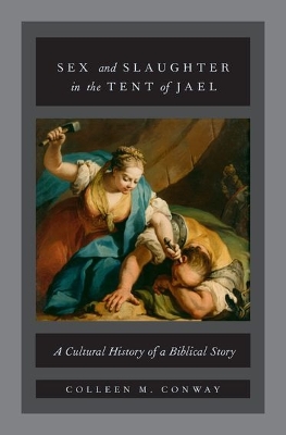 Book cover for Sex and Slaughter in the Tent of Jael