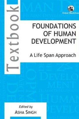 Cover of Foundations of Human Development: A Life Span Approach