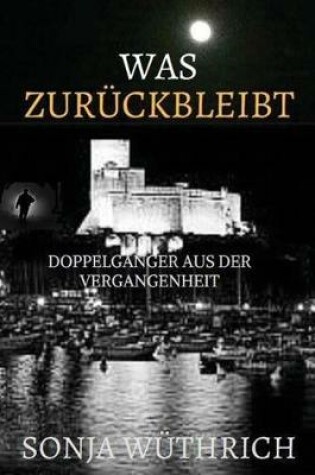 Cover of Was Zur ckbleibt